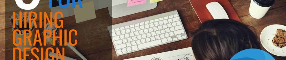 9 Tips for Hiring Graphic Design Agency in Singapore 1 9 Tips for Hiring Graphic Design Agency in Singapore