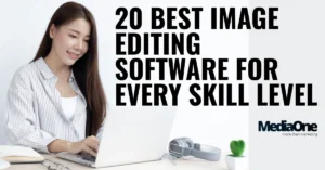20 Best Image Editing Software For Every Skill Level