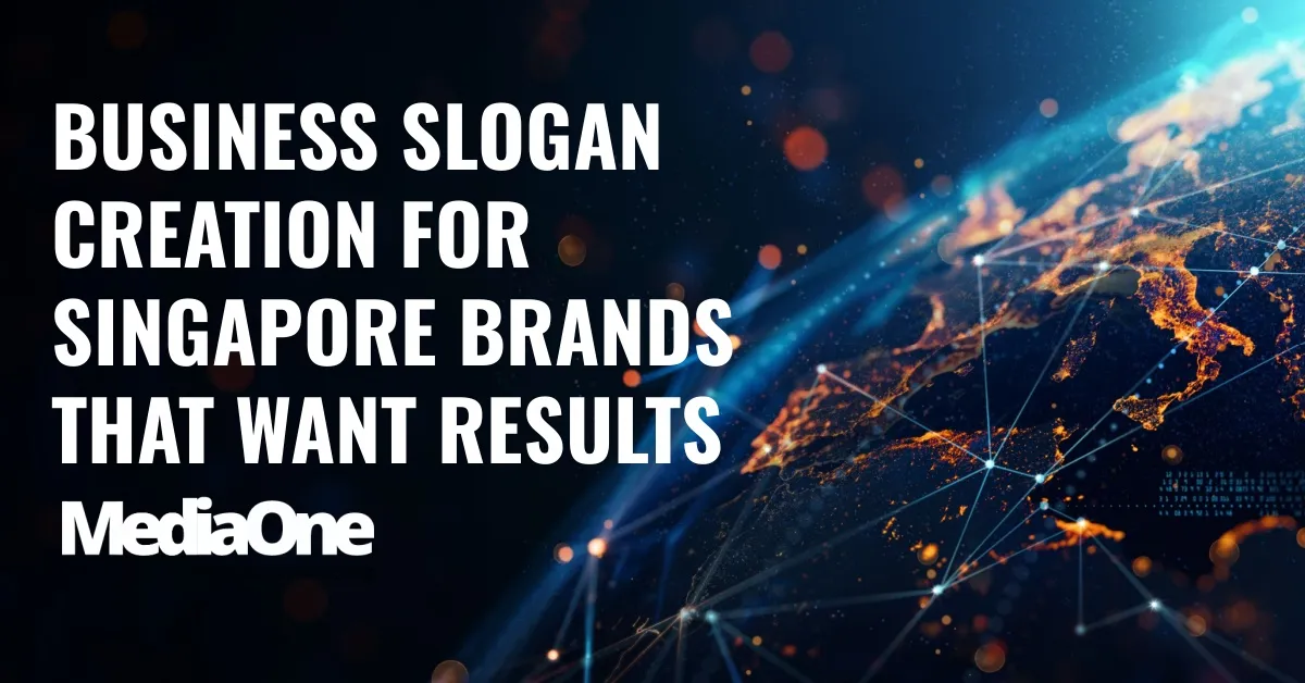 Business Slogan Creation For Singapore Brands That Want Results