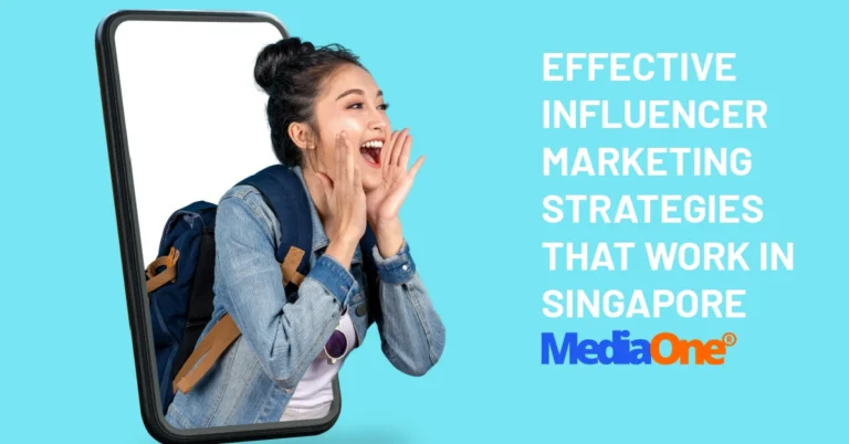 Effective Influencer Marketing Strategies That Work In Singapore