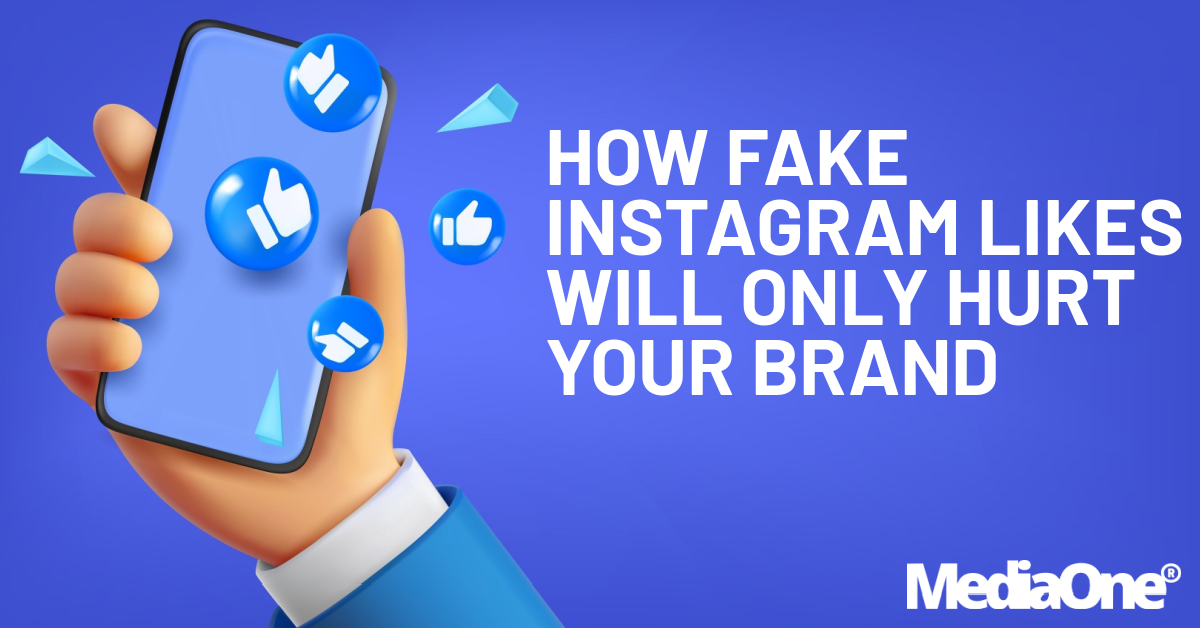 How Fake Instagram Likes Will Only Hurt Your Brand