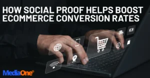 How Social Proof Helps Boost eCommerce Conversion Rates