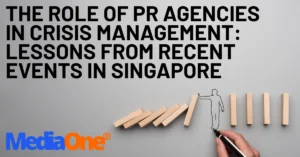 The Role Of PR Agencies In Crisis Management: Lessons From Recent Events In Singapore