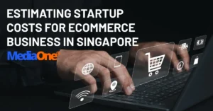 Estimating Startup Costs For eCommerce Business In Singapore