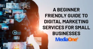 A Beginner-Friendly Guide to Digital Marketing Services for Small Businesses