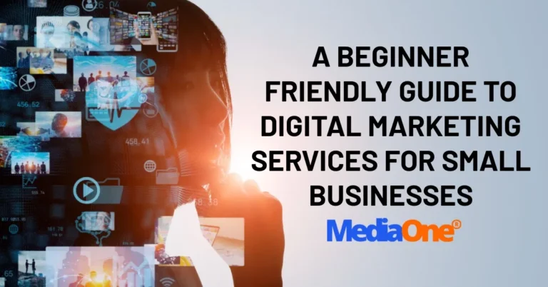 A Beginner-Friendly Guide to Digital Marketing Services for Small Businesses