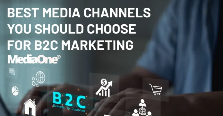Best Media Channels You Should Choose For B2C Marketing