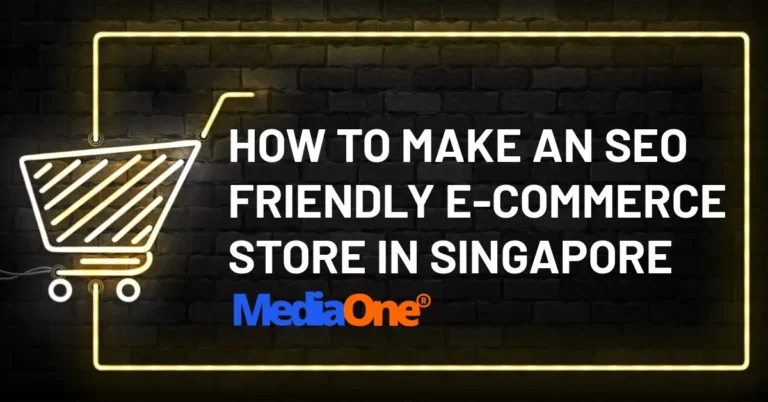 How To Make An SEO Friendly E-Commerce Store In Singapore