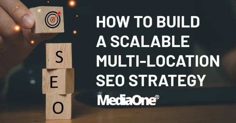 How to Build a Scalable Multi-Location SEO Strategy