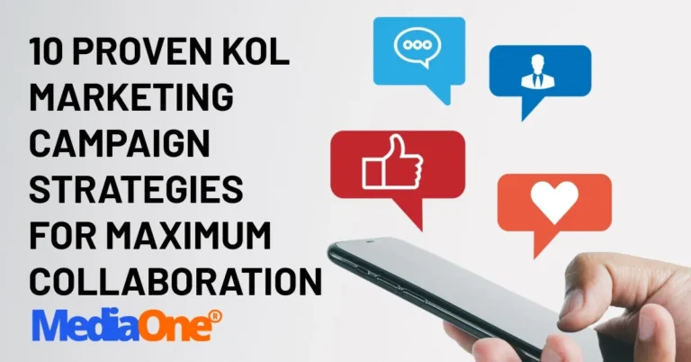 10 Proven KOL Marketing Campaign Strategies for Maximum Collaboration