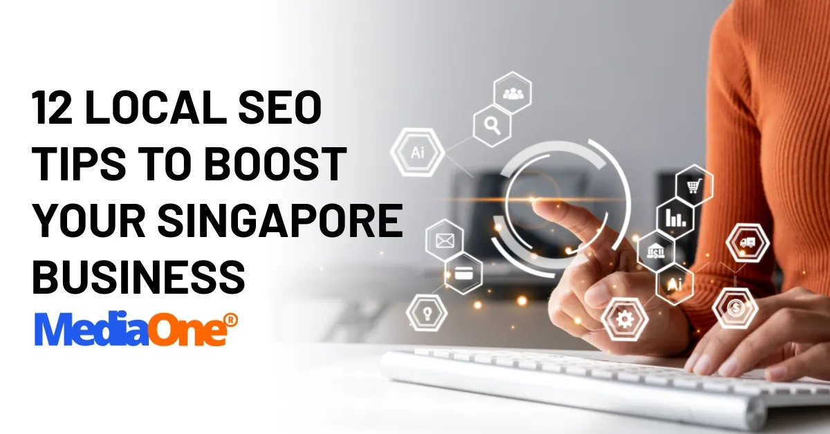 12 Local SEO Tips to Boost Your Singapore Business