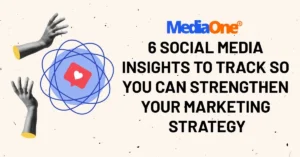 6 Social Media Insights To Track So You Can Strengthen Your Marketing Strategy