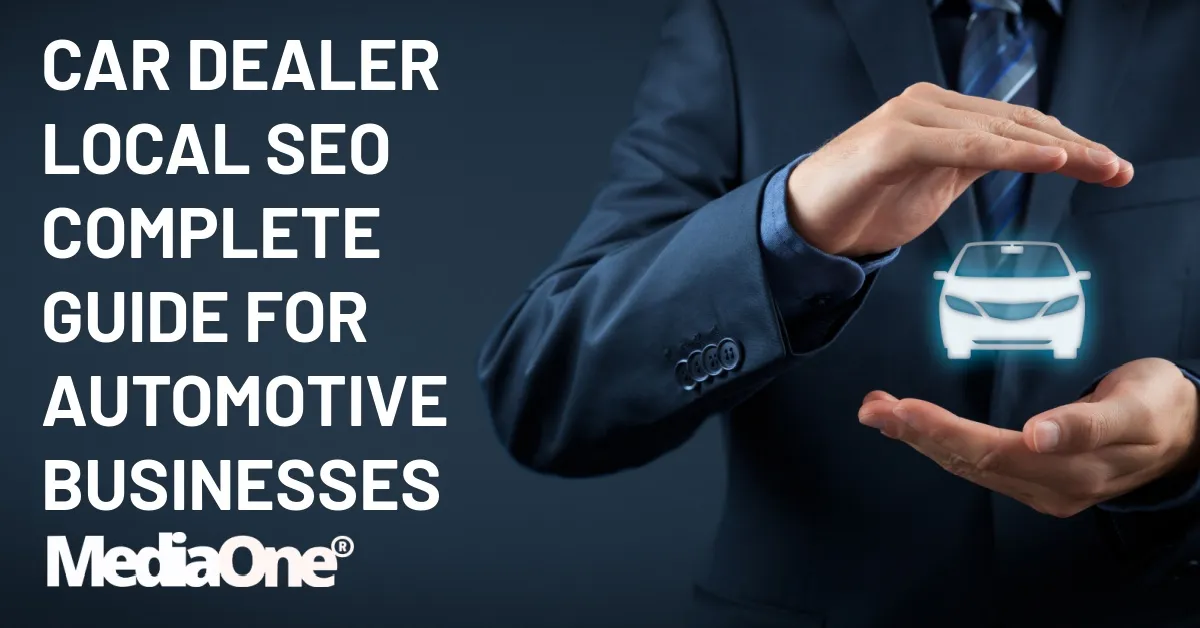 Car Dealer Local SEO Complete Guide for Automotive Businesses