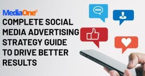 Complete Social Media Advertising Strategy Guide to Drive Better Results