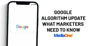 Google Algorithm Update_ What Marketers Need to Know