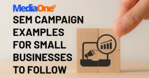 SEM Campaign Examples For Small Businesses To Follow
