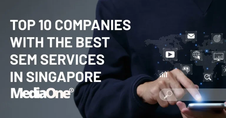 Top 10 Companies With the Best SEM Services in Singapore