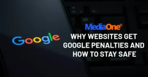 Why Websites Get Google Penalties And How to Stay Safe