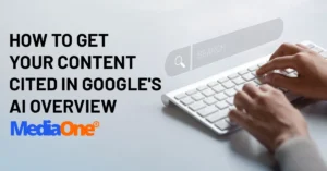 How To Get Your Content Cited in Google's AI Overview