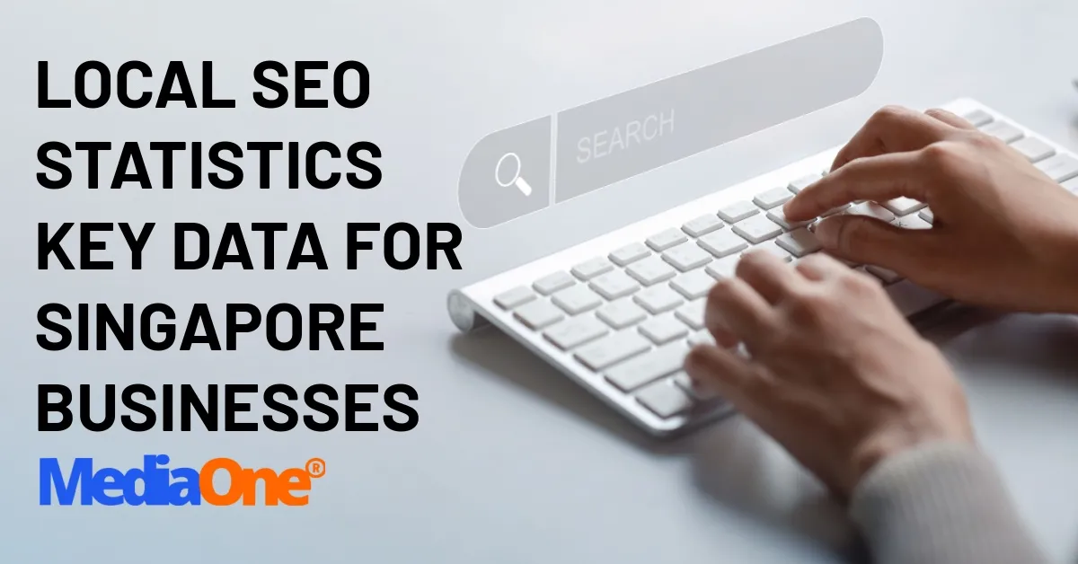 Local SEO Statistics Key Data for Singapore Businesses