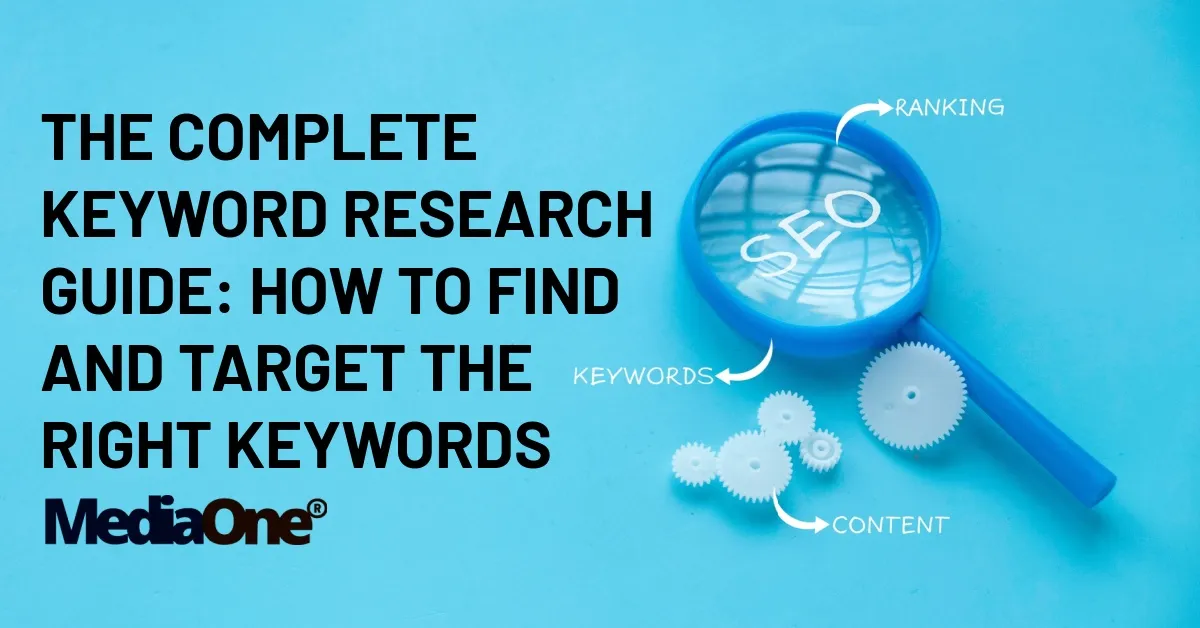 The Complete Keyword Research Guide How to Find and Target the Right Keywords