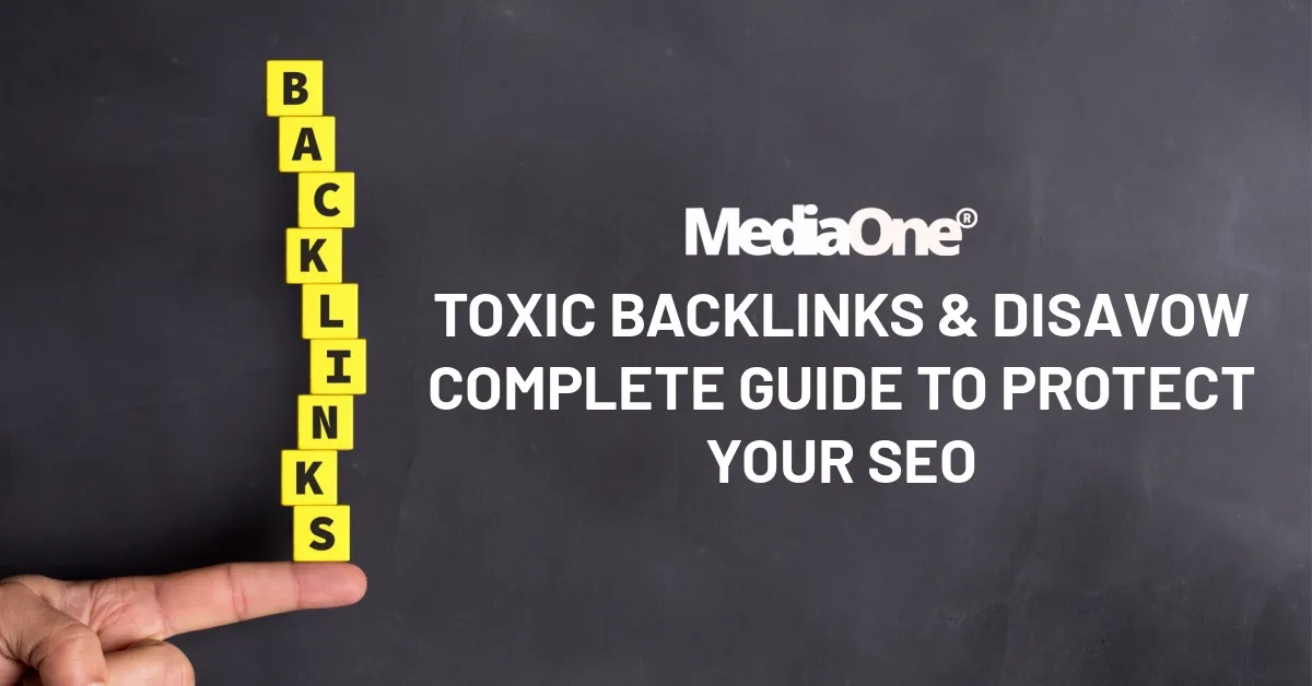 Toxic Backlinks & Disavow Complete Guide to Protect Your SEO