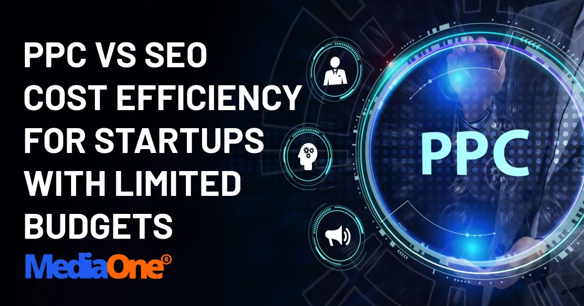 PPC vs SEO Cost Efficiency for Startups With Limited Budgets
