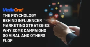 The Psychology Behind Influencer Marketing Strategies Why Some Campaigns Go Viral and Others Flop