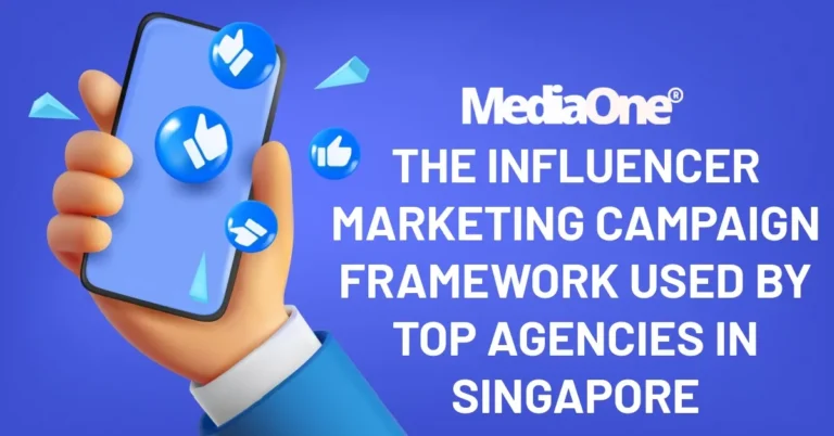 The Influencer Marketing Campaign Framework Used by Top Agencies in Singapore