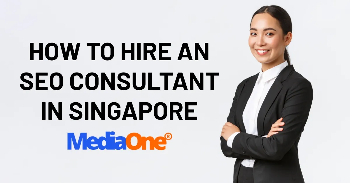 How to Hire an SEO Consultant in Singapore