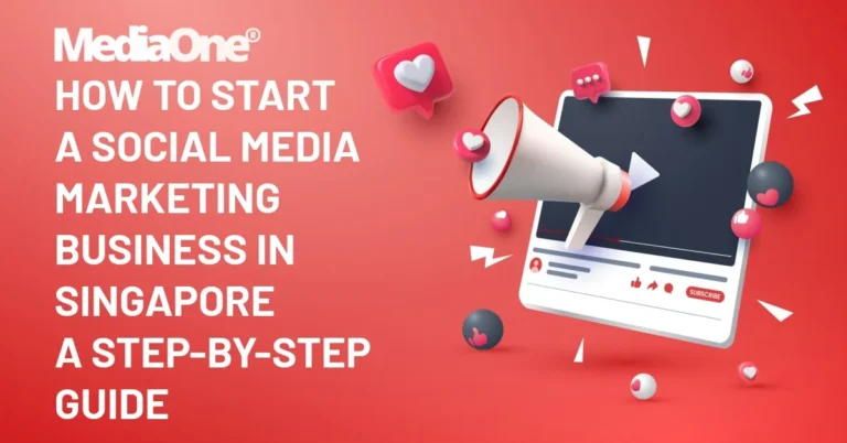 How to Start a Social Media Marketing Business in Singapore Step-by-Step Guide