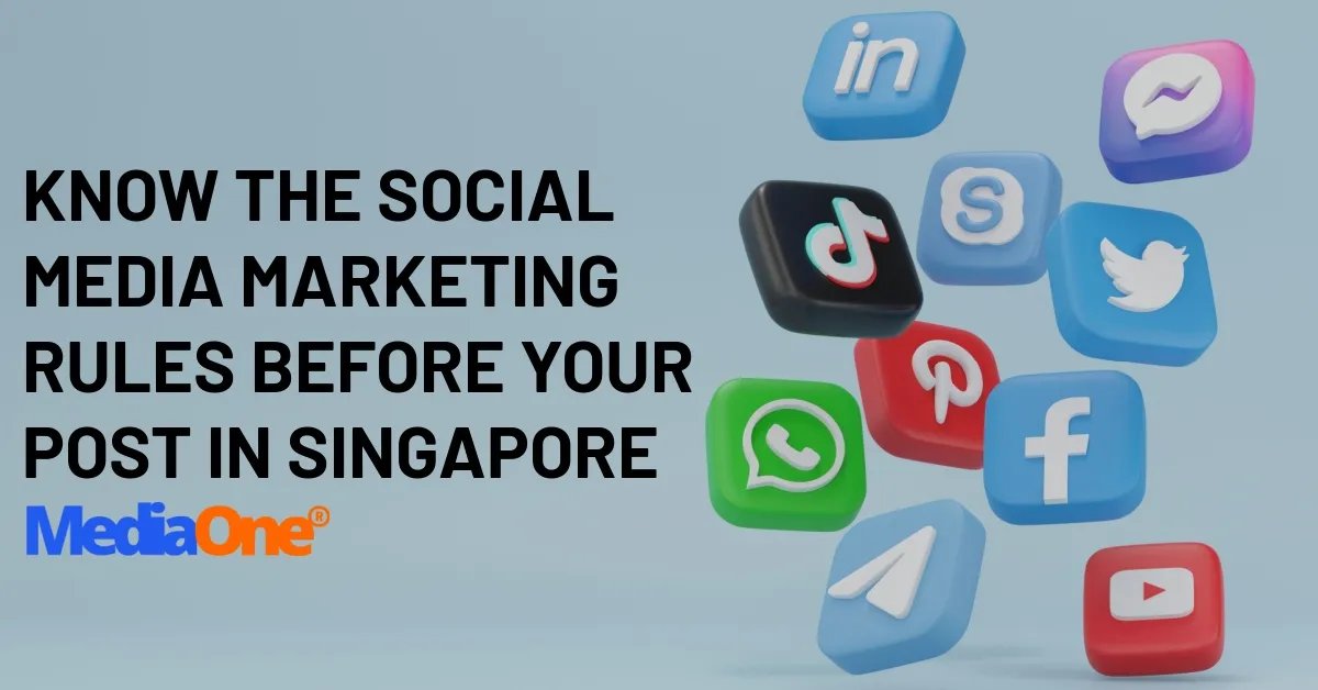 Know the Social Media Marketing Rules Before You Post in Singapore