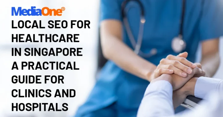 Local SEO for Healthcare in Singapore A Practical Guide for Clinics and Hospitals