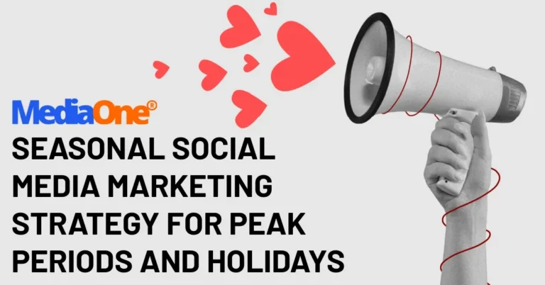 Seasonal Social Media Marketing Strategy for Peak Periods and Holidays