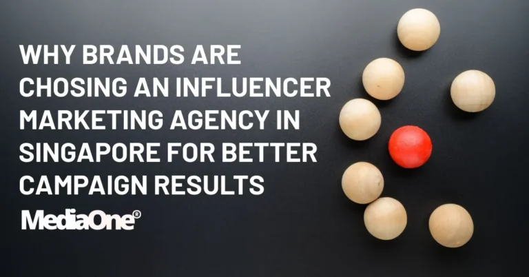 Why Brands Are Choosing an Influencer Marketing Agency in Singapore for Better Campaign Results